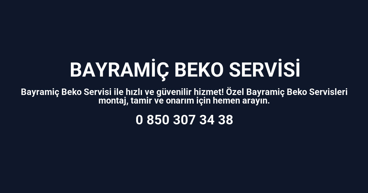 Bayramiç Beko Servisi